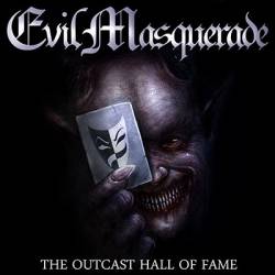 Evil Masquerade : The Outcast Hall of Fame